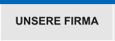 UNSERE FIRMA